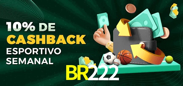 10% de bônus de cashback na BR222